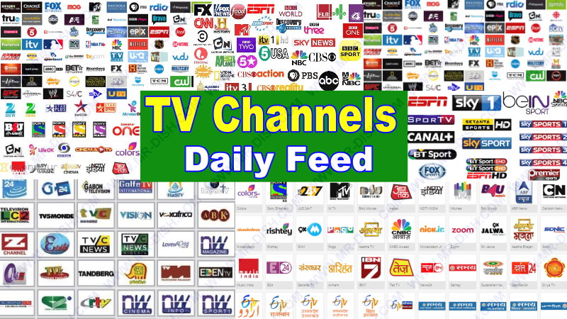 TV CHANNELS DAILY FEED UPDATE