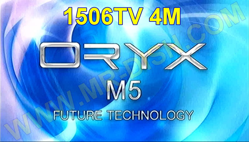ORYX M5 1506TV 4M NEW SOFTWARE V11.00.24